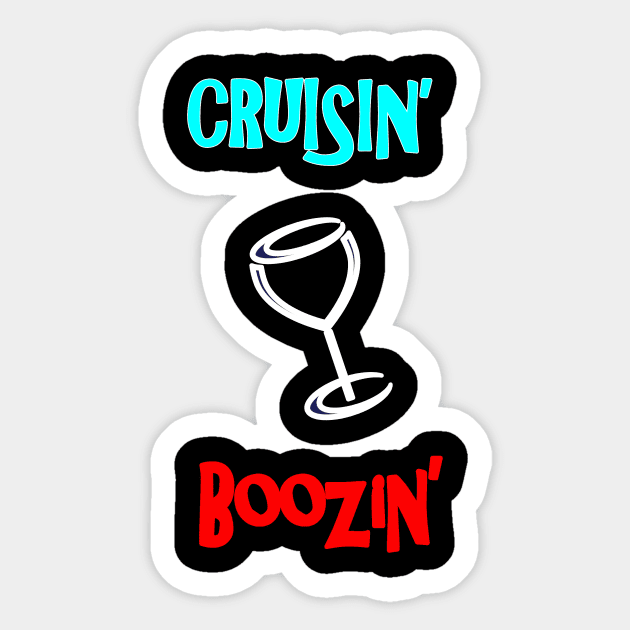 Cruisin n Boozin Sticker by DesigningJudy
